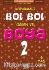 Koparmalı Bol Bol Öğren ve Boya 2. Sınıf -2 (6 Yaş)