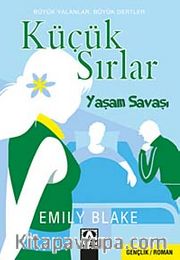 Küçük Sırlar <br /> Yaşam Savaşı