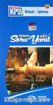 KPSS İktisat-İşletme  İfadelerle Soru Yanıt (Kod:1381)