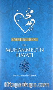 Siyer-i İbn-i İshak Hz. Muhammed'in Hayatı