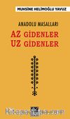 Anadolu Masalları - Az Gidenler Uz Gidenler