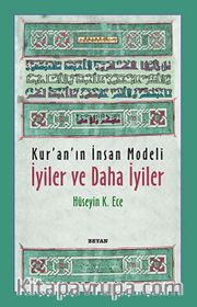 Kur'an'ın İnsan Modeli - İyiler ve Daha İyiler