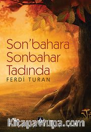 Son'bahara Sonbahar Tadında