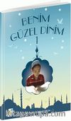 Benim Güzel Dinim 1