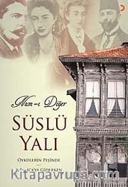 Nam-ı Diğer Süslü Yalı
