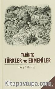 Tarihte Türkler ve Ermeniler 1.Cilt