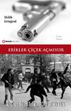 Erikler Çiçek Açmıyor