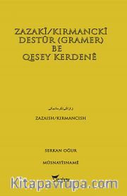 Zazaki-Kırmancki Destur (Gramer) Be Qesey Kerdene