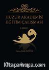 Huzur Akademisi Eğitim Çalışması 1. Sınıf