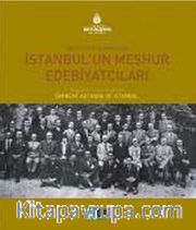 Bir Fotoğrafın Aynasında İstanbul'un Meşhur Edebiyatçıları (Eminent Authors of Istanbul)