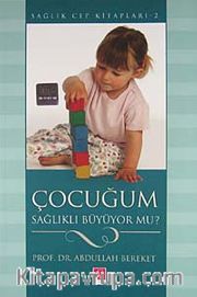Çocuğum Sağlıklı Büyüyor mu?