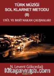 Türk Müziği Sol Klarnet Metodu 2 <br /> Usul ve Basit Makam Çalışmaları