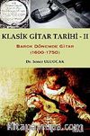 Klasik Gitar Tarihi - II & Barok Dönemde Gitar (1600-1750)