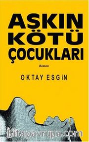 Aşkın Kötü Çocukları