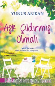 Aşk Çıldırmış Olmalı 