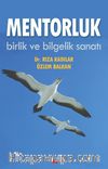 Mentorluk & Birlik ve Bilgelik Sanatı