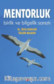 Mentorluk <br /> Birlik ve Bilgelik Sanatı