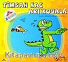 Timsah Kaç Arı Kovala -6 & Şıp Şıp Boyamalı Hikayeler