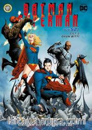 Batman - Süperman Cilt 2  / Oyun Bitti