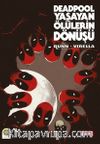 Deadpool - Yaşayan Ölülerin Dönüşü