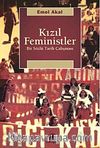 Kızıl Feministler & Bir Sözlü Tarih Çalışması