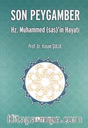 Son Peygamber Hz. Muhammed (sas)'in Hayatı (Ciltsiz)
