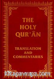 The Holy Qur'an <br /> Translation and Commentaries