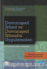 Davranışsal İktisat ve Davranışsal İktisadın Uygulamaları