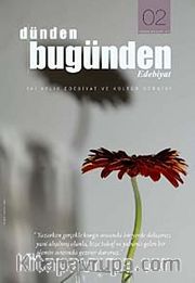 Dünden Bugünden Edebiyat <br /> İki Aylık Edebiyat ve Kültür Dergisi Sayı:2