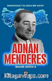 Adnan Menderes / Demokrasi Şehidi