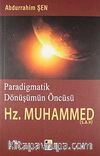 Paradigmatik Dönüşümün Öncüsü Hz. Muhammed (s.a.v)