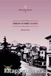 Trabzon'un Kalbi Meydan / Trabzon'dur Yolumuz -2