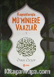 Kaynaklarıyla Mü'minlere Vaazlar (2 Cilt Takım)