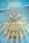 Tarihte ve Günümüzde Bağnazlık ve Yobazlık