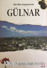 Merv’den Anaypazarı’na Gülnar