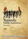 Yaşandı Bütün Bunlar...