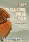 Deniz Kabuğuna Kulak Vermek