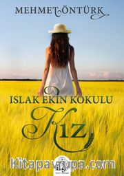 Islak Ekin Kokulu Kız
