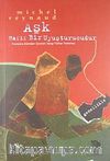 Aşk Hafif Bir Uyuşturucudur Genellikle