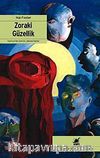 Zoraki Güzellik