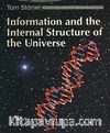 Information and the Internal Structure of the Universe