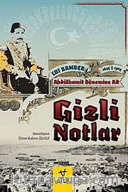 Abdülhamit Dönemine Ait Gizli Notlar