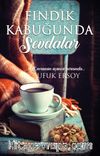 Fındık Kabuğunda Sevdalar