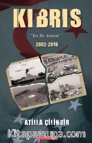 Kıbrıs <br /> Yes Be Annem 2002-2016