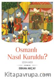 Osmanlı Nasıl Kuruldu?