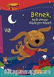 Benek, Kedi Olmayı Düşleyen Köpek