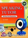 Speaking Tutor 2A +CD (Building Oral Summaries)