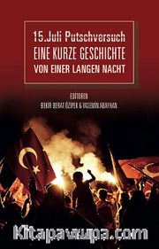 15. juli Putschversuch  Eine Kurze Geschichte Von Einer Langen Nacht