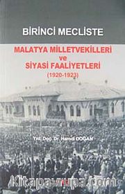 Birinci Mecliste Malatya Milletvekilleri ve Siyasi Faaliyetleri (1920-1923)