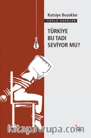 Türkiye Bu Tadı Seviyor mu?